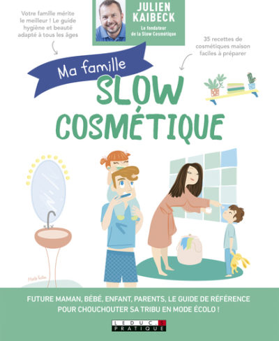 MA FAMILLE SLOW COSMÉTIQUE - Leduc.S
