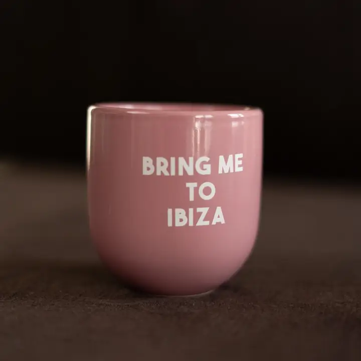 Bring me to Ibiza - Tasse