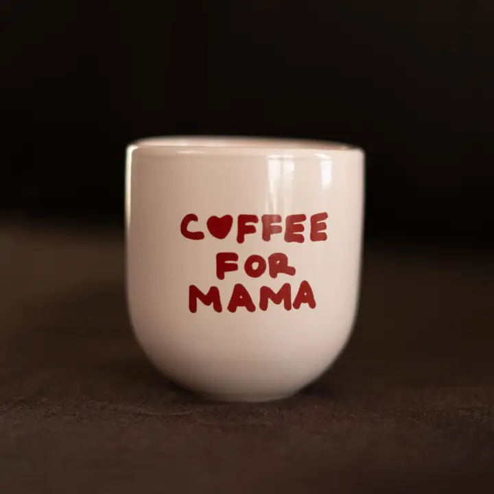 Coffee for mama - Tasses