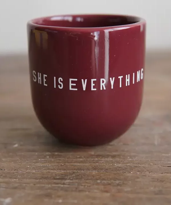 She is everything - Tasse – Image 1