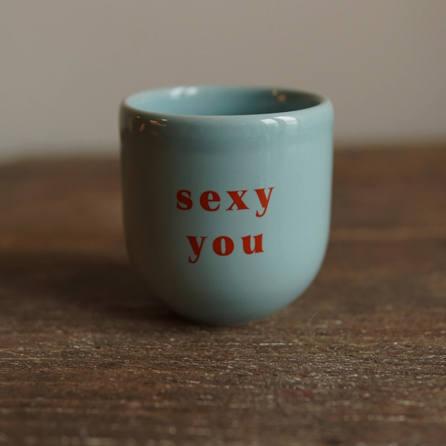 Sexy You - Tasse