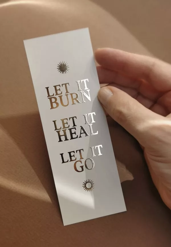 Let it burn. Let it heal. Let it go - Signet – Image 2